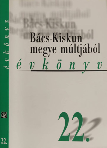 Mohay Gbor Szab Attila - Bcs-Kiskun megye mltjbl XII. (vknyv) 22.