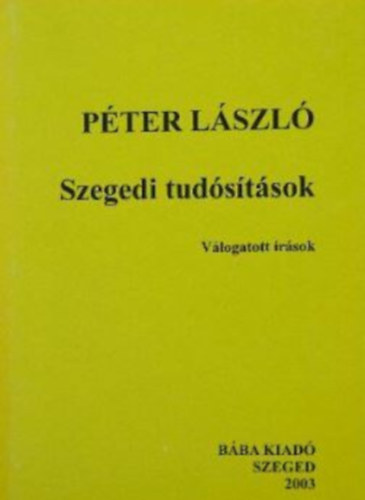 P�ter L�szl� - Szegedi tud�s�t�sok