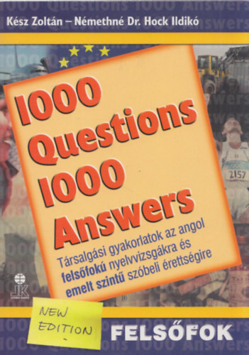 Nmethn Dr. Hock Ildik Ksz Zoltn - 1000 Questions 1000 Answers - Trsalgsi gyakorlatok az angol felsfok nyelvvizsgkra s emelt szint szbeli rettsgi