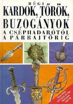Jan Sach - Régi kardok, tőrök, buzogányok