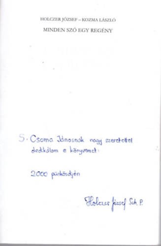 Kozma L�szl� Holczer J�zsef - Minden sz� egy reg�ny - dedik�lt