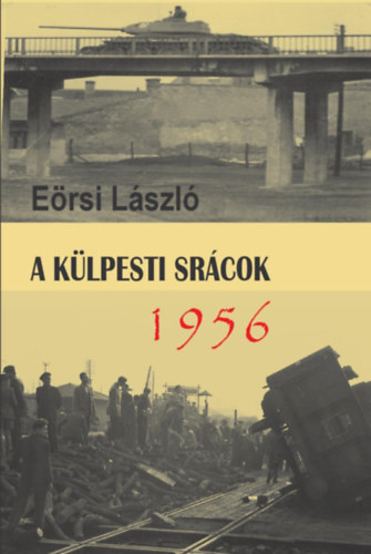 Ersi Lszl - A klpesti srcok 1956