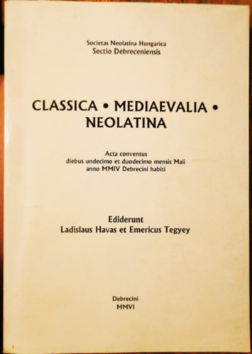Tegyey Imre Havas László - Classica-Mediaevalia-Neolatina