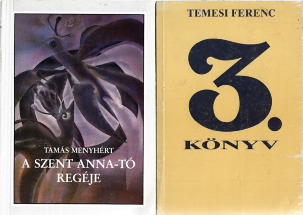 2 db k�nyv, Tam�s Menyh�rt: A Szent Anna-t� reg�je, Temesi Ferenc: 3. k�nyv