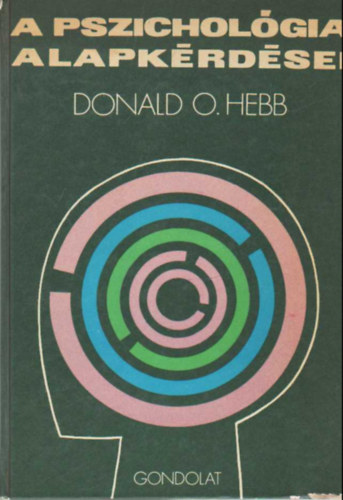 Donald O. Hebb - A pszicholgia alapkrdsei..