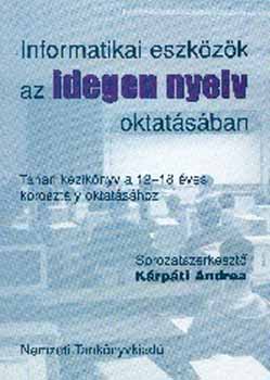 Dring-Horvth Ida (szerk.) - Informatikai eszkzk az idegen nyelv oktatsban