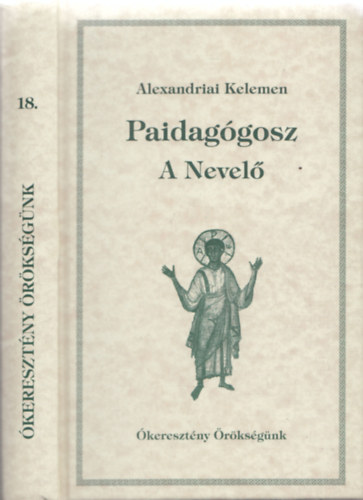 Alexandriai Kelemen - Paidagógosz - A nevelő