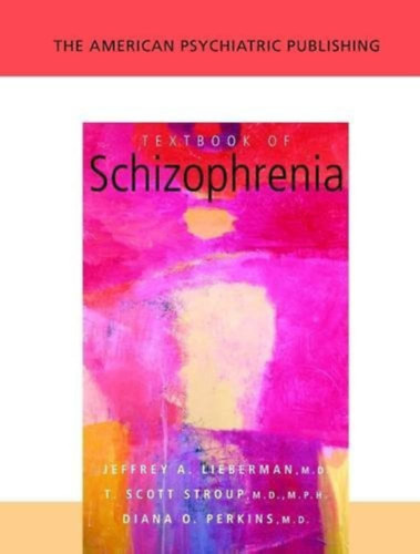 Jeffrey A. Lieberman (Editor) - M.D. Stroup T. Scott (Editor) - M.D. Perkins Diana O. - The American Psychiatric Publishing Textbook of Schizophrenia
