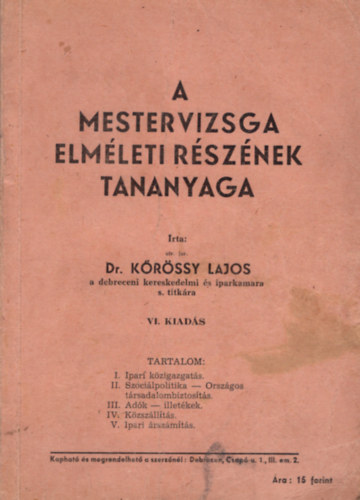 Dr. K�r�ssy Lajos - A mestervizsga elm�leti r�sz�nek tananyaga