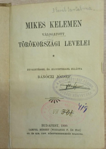 Dr. V�czy J�nos B�n�czi J�zsef - Mikes Kelemen v�logatott t�r�korsz�gi levelei - Kazinczy Ferencz levelei (Szemelv�nyek) (2 m� egy k�tetben)