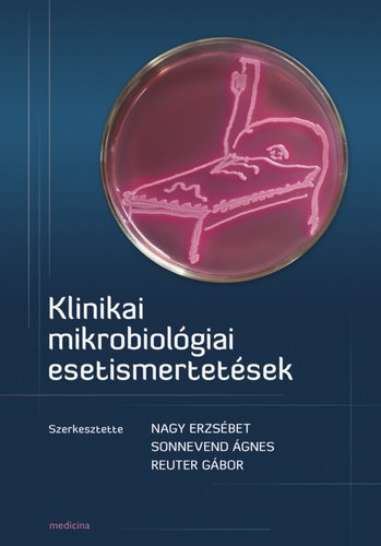 Klinikai mikrobiológiai esetismertetések