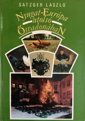 Satzger L�szl� - Nyugat-Eur�pa utols� �svadon�ban