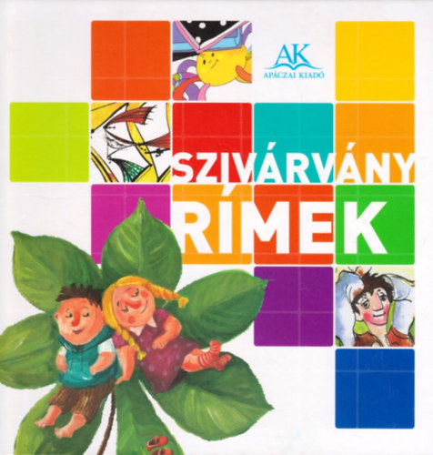 Szivrvny rmek - gyermekantolgia