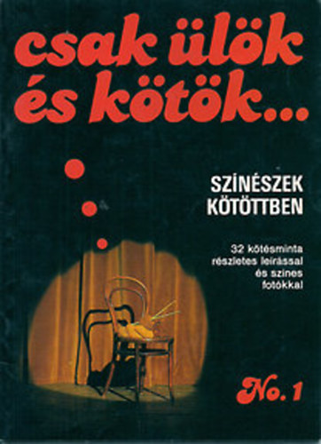 Csak ülök és kötök... (Színészek kötöttben)