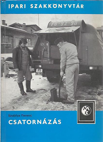 Szablya Ferenc - Csatornzs (Ipari szakknyvtr)