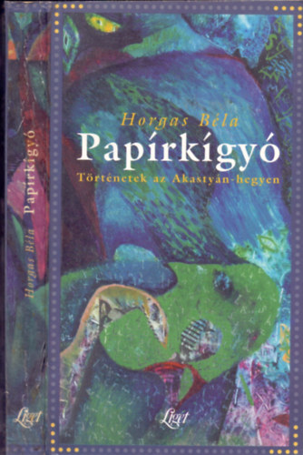 Horgas Béla - Papírkígyó (Történetek az Akastyán-hegyen) - Dedikált