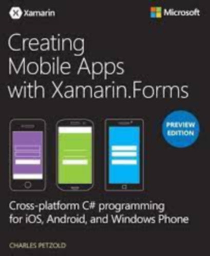 Charles Petzold - Creating Mobile Apps with Xamarin.Forms