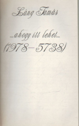 Lng Tams - Ahogy itt lehet.. 1978-5738