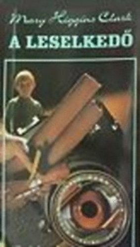 Mary Higgins Clark - A leselked� (Clark)