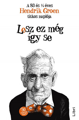 Hendrik Groen - Lesz ez m�g �gy se