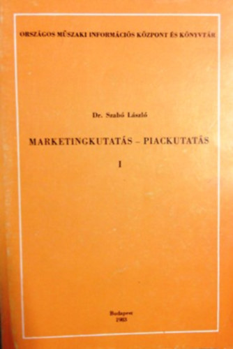 Dr. Szabó László - Marketingkutatás- Piackutatás I.