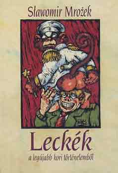 Slawomir Mrozek - Leck�k a leg�jabb kori t�rt�nelemb�l