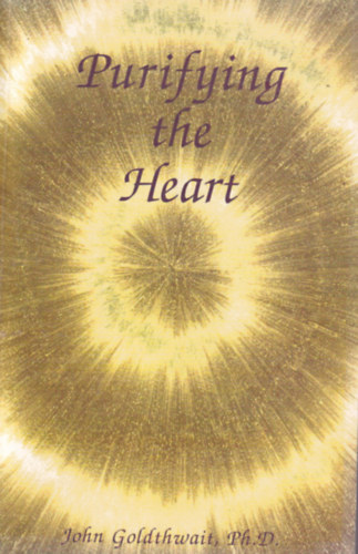 Dr. John Goldthwait - Purifying the Heart