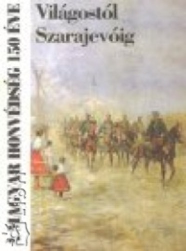 Dr. Szab Jzsef Jnos Gonda Andrs - Vilgostl Szarajevig+ Szarajevtl Trianonig
