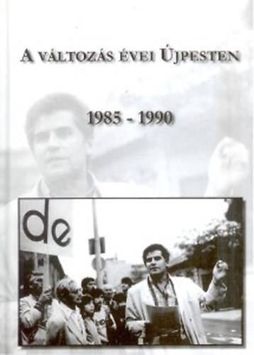 Kadlecovits Gza  (szerk.) - A vltozs vei jpesten 1985-1990