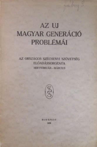 Az uj magyar gener�ci� probl�m�i