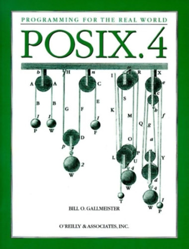 Bill Gallmeister - POSIX.4 Programmers Guide: Programming for the Real World