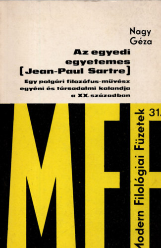 Nagy Géza - Az egyedi egyetemes (Jean-Paul Sartre)