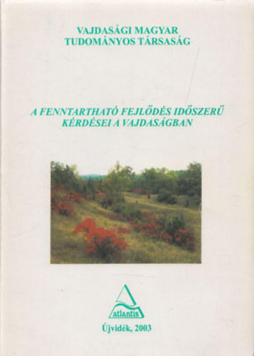 A fenntarthat� fejl�d�s id�szer� k�rd�sei a Vajdas�gban