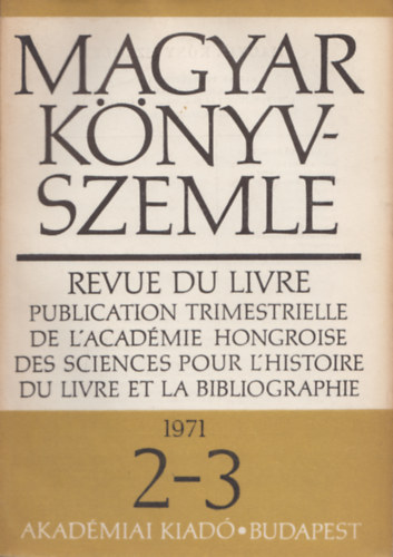 Dezsnyi Bla, Havasi Zoltn  (szerk.) Mtrai Lszl (szerk.) - Magyar knyvszemle - 87. vf. 2-3. szm, 1971