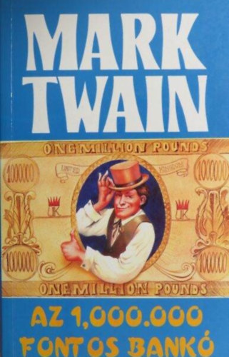 Mark Twain - Az 1.000.000 fontos bank� �s m�s novell�k