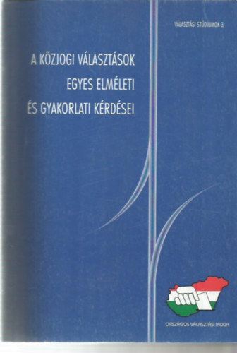 Szoboszlai Gyrgy  (szerk.) - A kzjogi vlasztsok egyes elmleti s gyakorlati krdsei