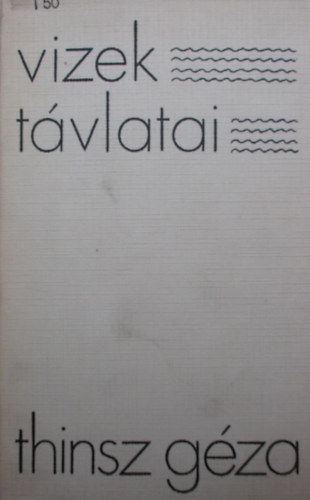 Thinsz Géza - Vizek távlatai