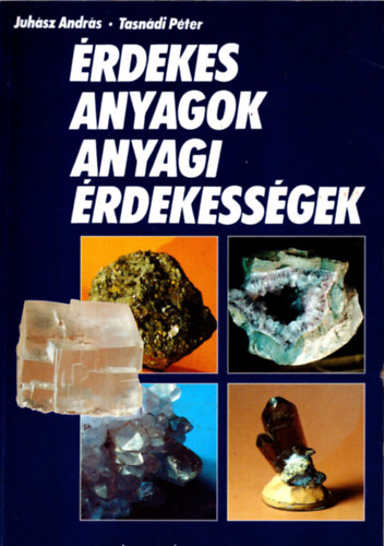 Juhsz-Tasndi - rdekes anyagok anyagi rdekessgek