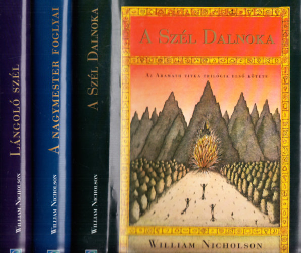 William Nicholson - Az Aramanth titka trilgia I-III. (A Szl Dalnoka - A nagymester foglyai - Lngol szl)