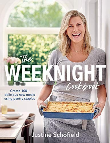 Justine Schofield - The Weeknight Cookbook: Create 100+ Delicious (H�tk�znapi szak�csk�nyv)