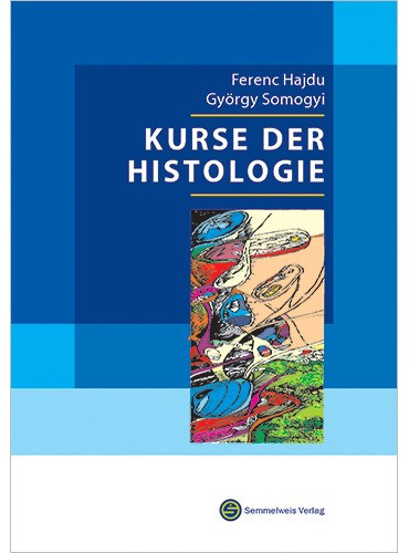 Dr. Hajdu Ferenc; Dr. Somogyi Gyrgy - Kurse der Histologie