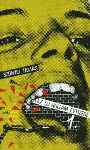 Szőnyei Tamás - Az újhullám évtizede I.