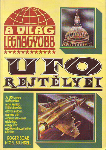 Roger-BAlundell, Nigel Boar - A vilg legnagyobb UFO-rejtlyei