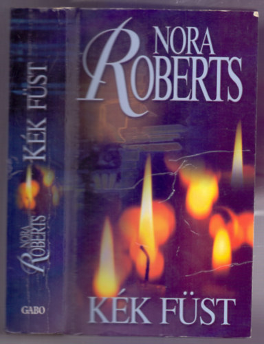 Nora Roberts - Kk fst (Blue Smoke)