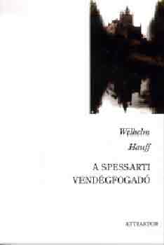 Wilhelm Hauff - A spessarti vend�gfogad�