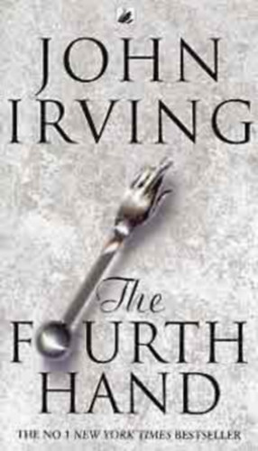 John Irving - The Fourth Hand