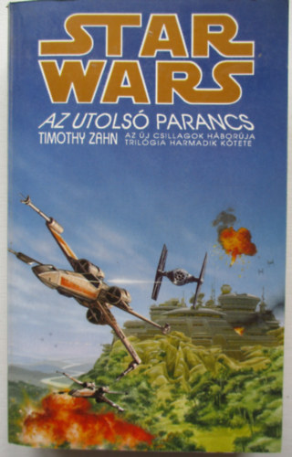 Timothy Zahn - Star Wars: Az utolsó parancs