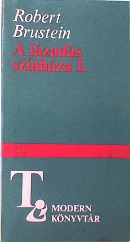 Robert Brustein - A lzads sznhza I.