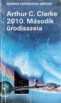 Arthur C. Clarke - 2010. Második űrodisszeia