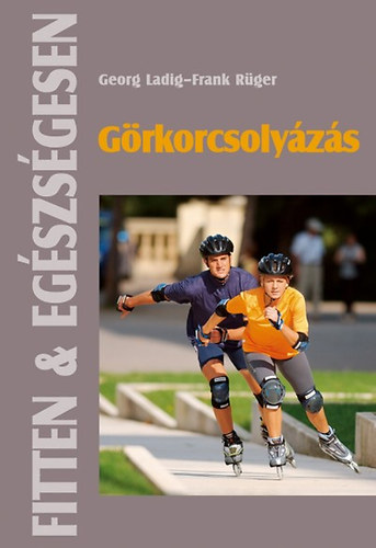 Frank Rüger Georg Ladig - Görkorcsolyázás